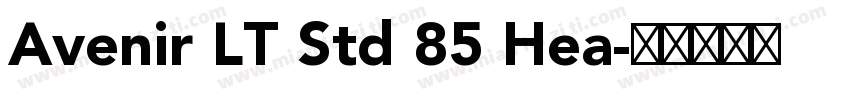 Avenir LT Std 85 Hea字体转换
